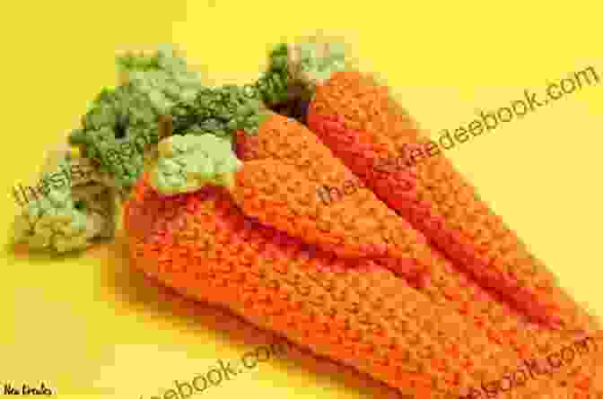 A Selection Of Colorful Crocheted Vegetables, Including Tomatoes, Carrots, And Broccoli Cute Fruits Vegetables Crochet Patterns: Easy To Follow Templates And Detailed Instructions: Fruits Vegetables Crochet Guide