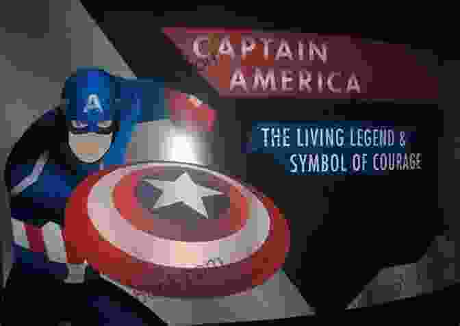 Captain America As A Symbol Of Courage The Courageous Captain America (Marvel Origin Story): An Origin Story