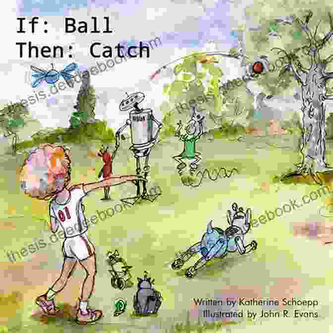 Cover Of If Ball Then Catch Sylvia Long, Featuring A Young Girl Playing With A Ball If: Ball Then: Catch Sylvia Long