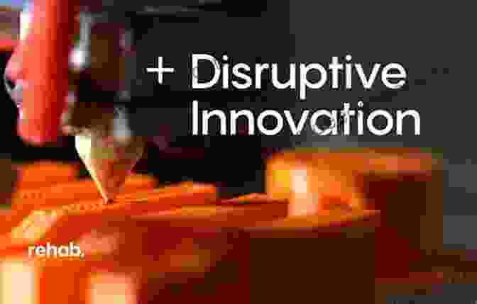 Disruptive Innovation: Product/service Disruption The Ways To New: 15 Paths To Disruptive Innovation