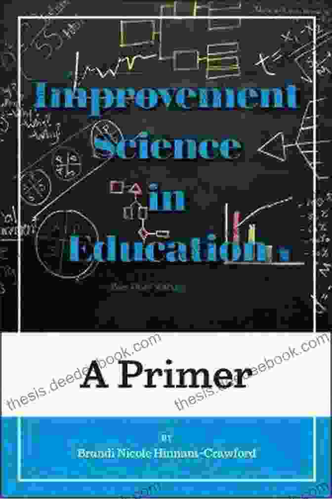 Improvement Science In Education Evaluation: Enhancing Student Learning Improvement Science In Evaluation: Methods And Uses: New Directions For Evaluation Number 153 (J B PE Single Issue (Program) Evaluation)