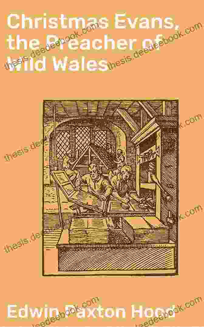 Industrial Revolution Christmas Evans The Preacher Of Wild Wales: His Country His Times And His Contemporaries