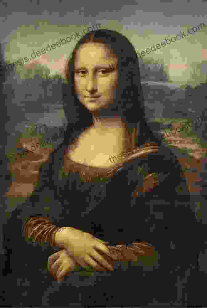 Leonardo Da Vinci's Mona Lisa, An Embodiment Of His Fusion Of Art And Science The Young Artist As Scientist: What Can Leonardo Teach Us?