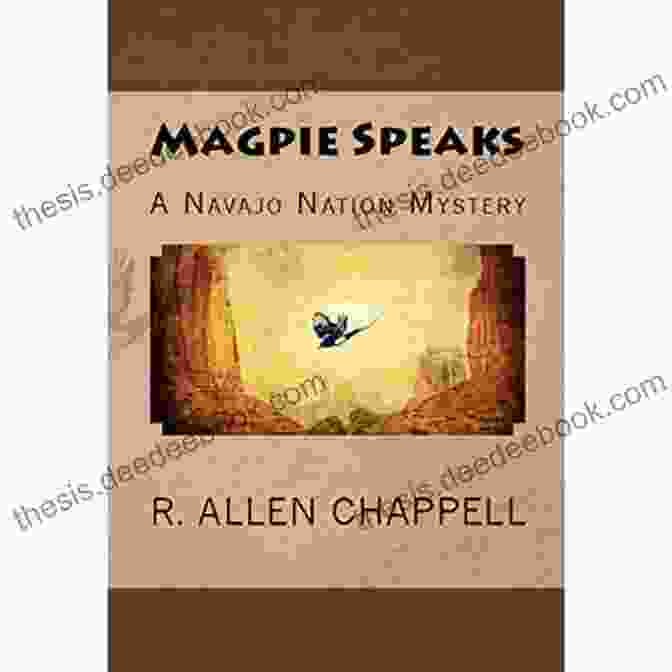 Magpie Speaks: A Navajo Nation Mystery Book Cover Featuring A Magpie Perched On A Branch Magpie Speaks: A Navajo Nation Mystery