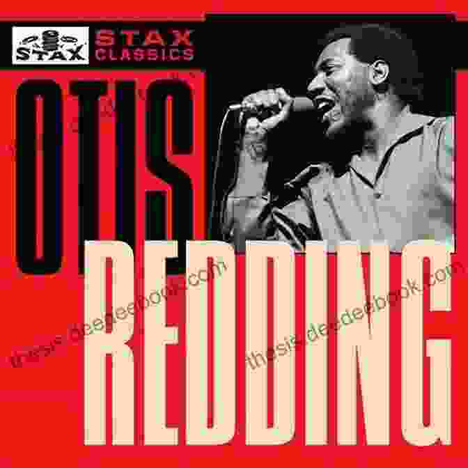 Otis Redding Performing Live At Stax Records Dreams To Remember: Otis Redding Stax Records And The Transformation Of Southern Soul