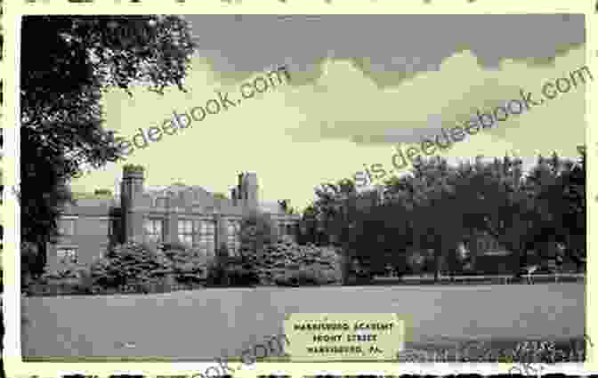 Postcard Featuring Harrisburg Academy, A Prestigious Educational Institution With A Rich Architectural Heritage Harrisburg (Postcard History Series) Jeffrey Adams