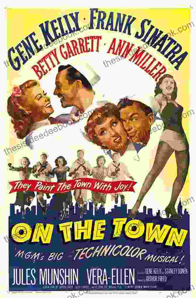 Promotional Poster For The 1949 Musical Film On The Town Starring Gene Kelly, Frank Sinatra, And Jules Munshin. Unsung Hollywood Musicals Of The Golden Era: 50 Overlooked Films And Their Stars 1929 1939