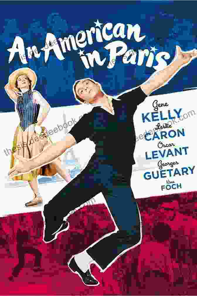Promotional Poster For The 1951 Musical Film An American In Paris Starring Gene Kelly And Leslie Caron. Unsung Hollywood Musicals Of The Golden Era: 50 Overlooked Films And Their Stars 1929 1939