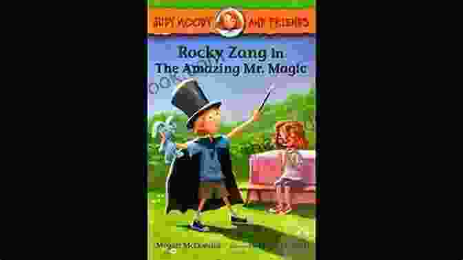 Rocky Zang Performing Magic With The Amazing Mr. Magic Rocky Zang In The Amazing Mr Magic (Judy Moody And Friends 2)