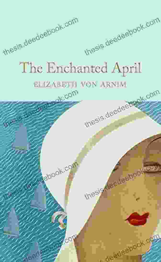 The Enchanted April Macmillan Collector Library 328 The Enchanted April (Macmillan Collector S Library 328)