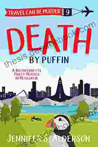 Death By Puffin: A Bachelorette Party Murder In Reykjavik (Travel Can Be Murder Cozy Mystery 9)