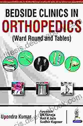 Bedside Clinics In Orthopedics: Ward Rounds And Tables