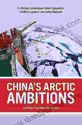 China S Arctic Ambitions And What They Mean For Canada (Beyond Boundaries 5)