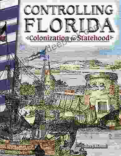 Controlling Florida: Colonization To Statehood (Social Studies Readers)
