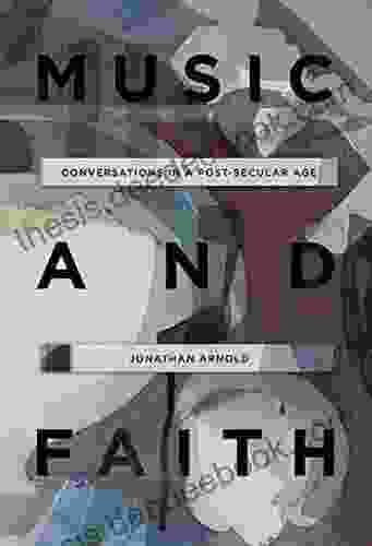Music And Faith: Conversations In A Post Secular Age
