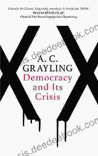 Democracy And Its Crisis A C Grayling