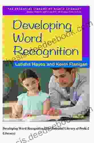 Developing Word Recognition (The Essential Library Of PreK 2 Literacy)
