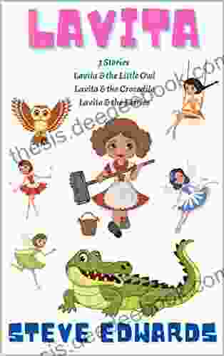 Lavita: 3 Stories: Lavita The Little Owl Lavita The Crocodile Lavita The Fairies