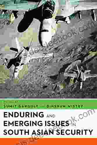 Enduring And Emerging Issues In South Asian Security: Essays In Honor Of Stephen Philip Cohen
