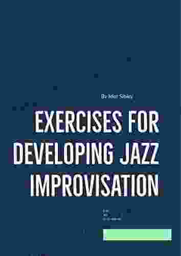Exercises For Developing Jazz Improvisation C Edition