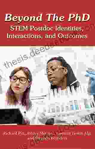 Beyond The PhD: STEM Postdoc Identities Interactions And Outcomes
