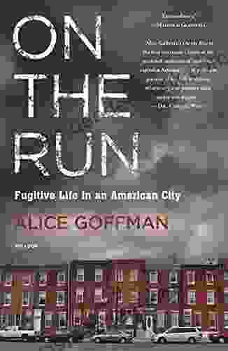 On The Run: Fugitive Life In An American City