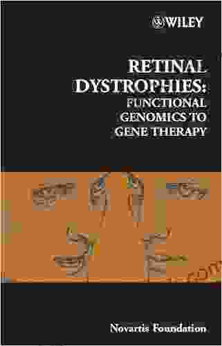 Retinal Dystrophies: Functional Genomics To Gene Therapy (Novartis Foundation Symposia 255)