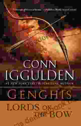 Genghis: Lords Of The Bow: A Novel (Conqueror 2)