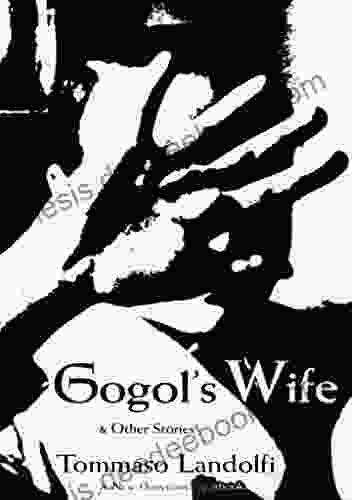 Gogol S Wife: Other Stories Tommaso Landolfi