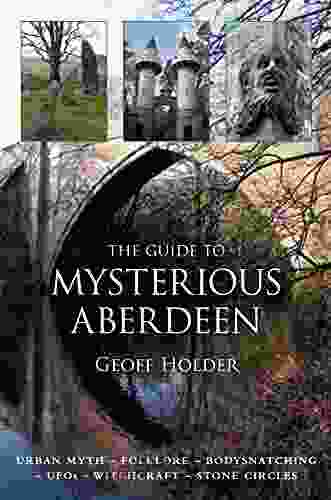 Guide To Mysterious Aberdeen Geoff Holder