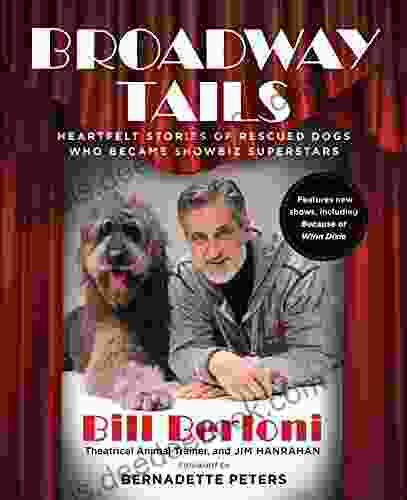 Broadway Tails: Heartfelt Stories Of Rescued Dogs Who Became Showbiz Superstars