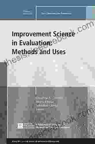 Improvement Science In Evaluation: Methods And Uses: New Directions For Evaluation Number 153 (J B PE Single Issue (Program) Evaluation)
