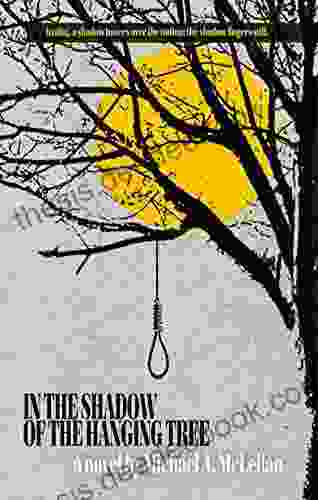 In The Shadow Of The Hanging Tree
