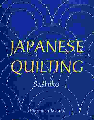 Japanese Quilting: Sashiko Brad Steiger