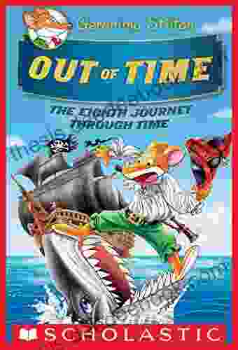 Out Of Time (Geronimo Stilton Journey Through Time #8)