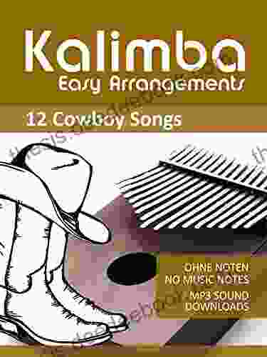 Kalimba Easy Arrangements 12 Cowboy Songs Ohne Noten No Music Notes + MP3 Sound Downloads