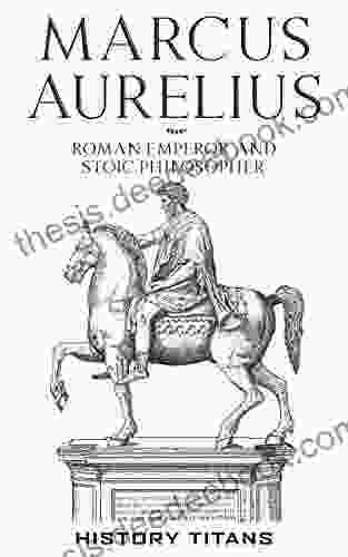 MARCUS AURELIUS: Roman Emperor And Stoic Philosopher