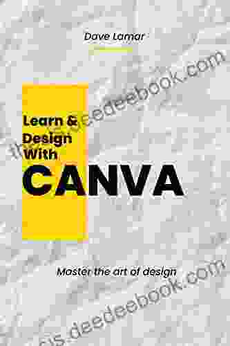 Learn Design With Canva: Master The Art Of Design