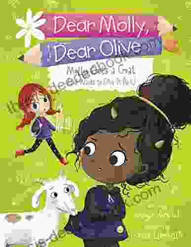 Molly Gets A Goat (and Wants To Give It Back) (Dear Molly Dear Olive 5)