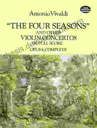 The Four Seasons And Other Violin Concertos In Full Score: Opus 8 Complete (Dover Orchestral Music Scores)