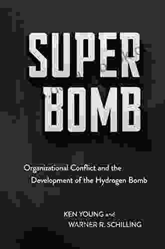 Super Bomb: Organizational Conflict And The Development Of The Hydrogen Bomb (Cornell Studies In Security Affairs)