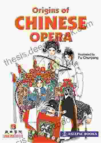 Origins Of Chinese Opera Gerald L Karwowski