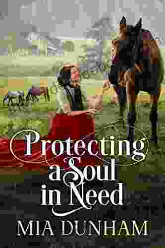 Protecting A Soul In Need: A Historical Western Romance Novel