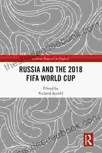 Russia And The 2024 FIFA World Cup (Critical Research In Football)
