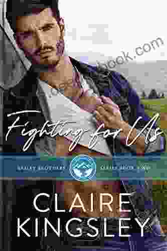 Fighting For Us: A Small Town Romance (The Bailey Brothers 2)