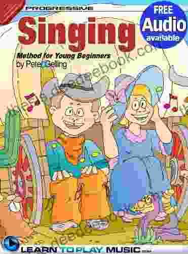 Singing Lessons For Kids: Songs For Kids To Sing (Free Audio Available) (Progressive Young Beginner)