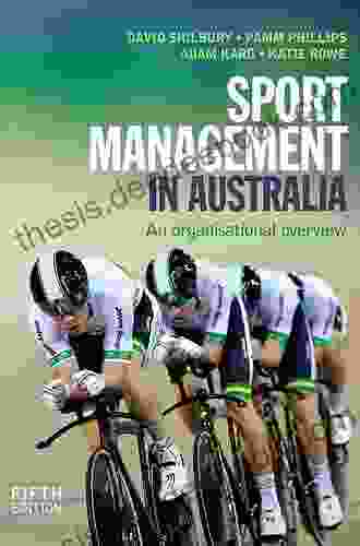 Sport Management In Australia: An Organisational Overview