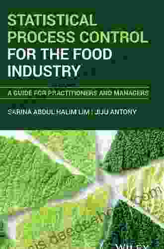 Statistical Process Control For The Food Industry: A Guide For Practitioners And Managers