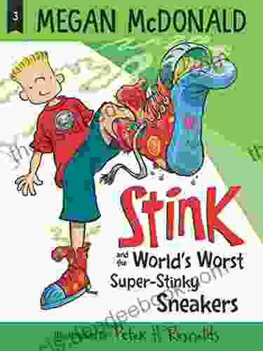 Stink And The World S Worst Super Stinky Sneakers