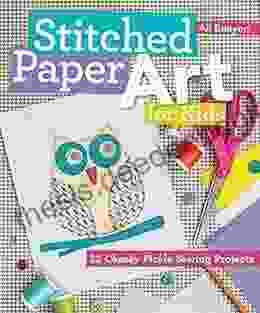 Stitched Paper Art For Kids: 22 Cheeky Pickle Sewing Projects